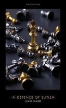 Elitism : A Progressive Defence-9781785906077