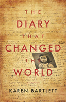 The Diary That Changed The World : The Remarkable Story of Otto Frank and the Diary of Anne Frank-9781785906152