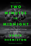 Two Minutes to Midnight : 1953 - The Year of Living Dangerously-9781785906541