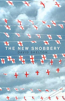 The New Snobbery : Taking on modern elitism and empowering the working class-9781785906572