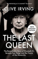 The Last Queen : The Remarkable Story of Elizabeth II's Seventy-Year Reign and the Future of the Monarchy-9781785907302