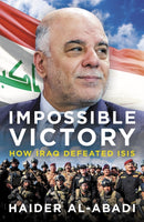 Impossible Victory : How Iraq Defeated ISIS-9781785907357
