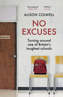 No Excuses : Turning around one of Britain's toughest schools-9781785907876