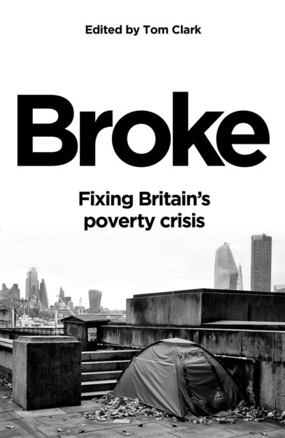 Broke : Fixing Britain's poverty crisis-9781785907944