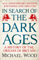 In Search of the Dark Ages : The classic best seller, fully updated and revised for its 40th anniversary-9781785947766