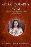 The Autobiography of a Yogi : The classic story of one of India's greatest spiritual thinkers-9781785991660