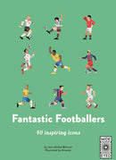 40 Inspiring Icons: Fantastic Footballers : Meet 40 game changers-9781786031464