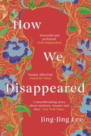 How We Disappeared : LONGLISTED FOR THE WOMEN'S PRIZE FOR FICTION 2020-9781786075956