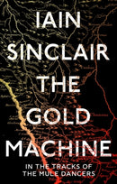 The Gold Machine : Tracking the Ancestors from Highlands to Coffee Colony-9781786079190