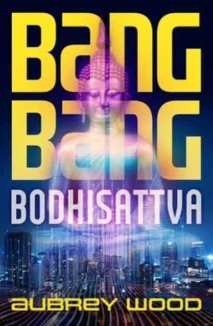 Bang Bang Bodhisattva-9781786187017