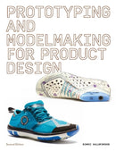 Prototyping and Modelmaking for Product Design : Second Edition-9781786275110