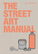 The Street Art Manual-9781786275233