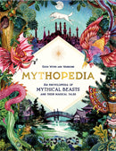 Mythopedia : An Encyclopedia of Mythical Beasts and Their Magical Tales-9781786276902