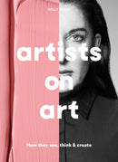 Artists on Art : How They See, Think & Create-9781786278852