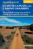 Walking La Via de la Plata and Camino Sanabres : The Camino de Santiago from Seville to Santiago de Compostela and Astorga-9781786310804