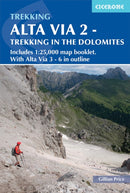 Alta Via 2 - Trekking in the Dolomites : Includes 1:25,000 map booklet. With Alte Vie 3-6 in outline-9781786310972