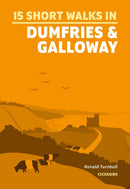 15 Short Walks in Dumfries and Galloway-9781786311726