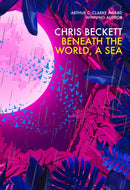 Beneath the World, a Sea-9781786491558