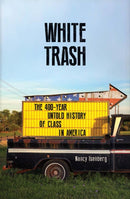 White Trash : The 400-Year Untold History of Class in America-9781786493002