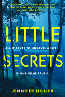 Little Secrets : 'For fans of Shari Lapena, Liz Nugent and Gillian Flynn' Will Dean, author of The Last Thing to Burn-9781786495198