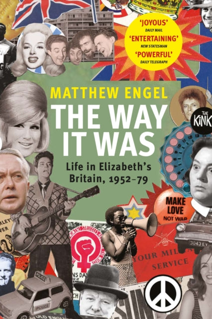 The Way It Was : Life in Elizabeth's Britain, 1952-1979-9781786496690