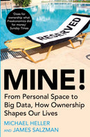 Mine! : From Personal Space to Big Data, How Ownership Shapes Our Lives-9781786497819