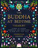 The Buddha at Bedtime Treasury : Stories of Wisdom, Compassion and Mindfulness to Read with Your Child-9781786787798