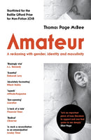 Amateur : A Reckoning With Gender, Identity and Masculinity-9781786891006
