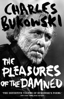 The Pleasures of the Damned : Selected Poems 1951-1993-9781786895226