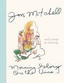 Morning Glory on the Vine : Early Songs and Drawings-9781786898586