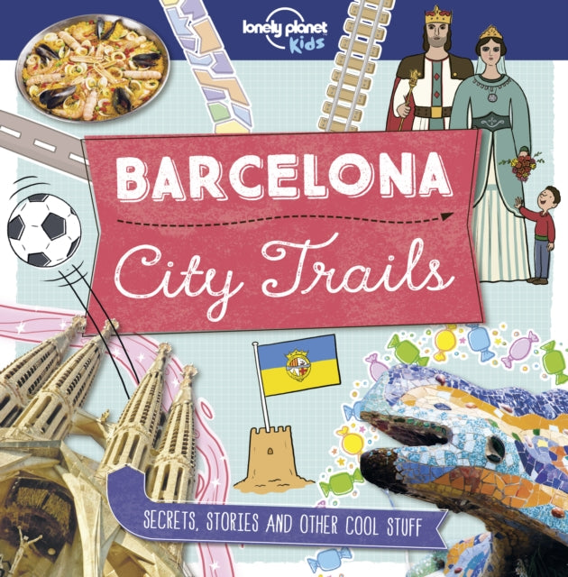 Lonely Planet Kids City Trails - Barcelona-9781787014848