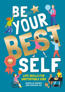 Be Your Best Self : Life skills for unstoppable kids-9781787081239