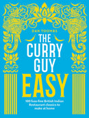 The Curry Guy Easy : 100 Fuss-Free British Indian Restaurant Classics to Make at Home-9781787131286