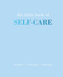 The Little Book of Self-Care : Restore | Recharge | Flourish-9781787135178