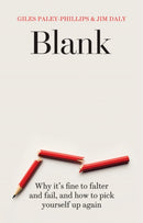 Blank : Why It's Fine to Falter and Fail, and How to Pick Yourself Up Again-9781787136168
