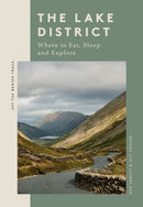 The Lake District : Where to Eat, Sleep and Explore-9781787138469