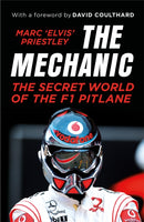 The Mechanic : The Secret World of the F1 Pitlane-9781787290433