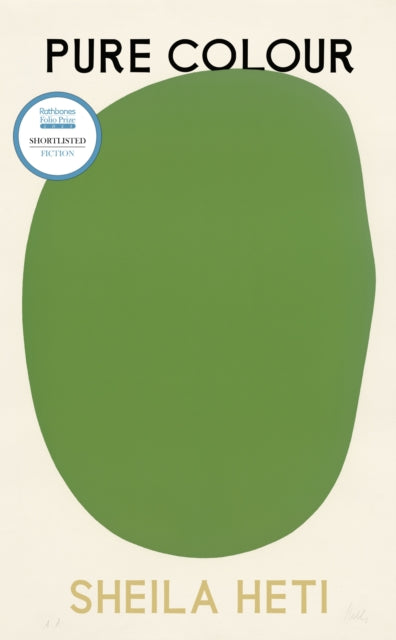 Pure Colour : the new novel from the author of Motherhood and How Should A Person Be?-9781787302808