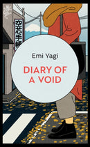 Diary of a Void : A hilarious, feminist read from the new star of Japanese fiction-9781787302945