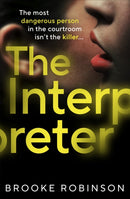 The Interpreter : The most dangerous person in the courtroom isn't the killer.-9781787303812
