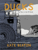 Ducks : Two Years in the Oil Sands: One of Barack Obama's Favourite Books of 2022-9781787330139
