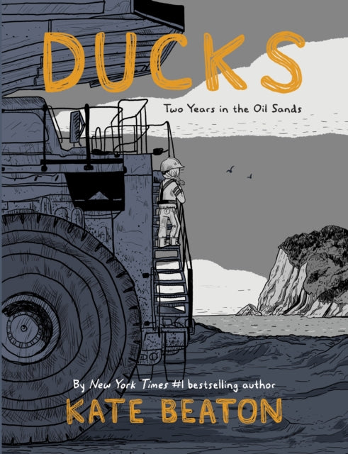 Ducks : Two Years in the Oil Sands: One of Barack Obama's Favourite Books of 2022-9781787330139