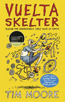 Vuelta Skelter : Riding the Remarkable 1941 Tour of Spain-9781787333055