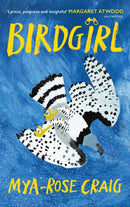 Birdgirl : 'Lyrical, poignant and insightful.' Margaret Atwood-9781787333208