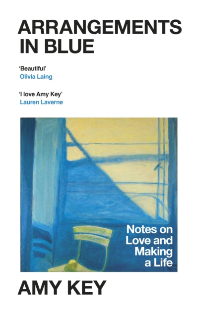 Arrangements in Blue : Notes on Love and Making a Life-9781787333895