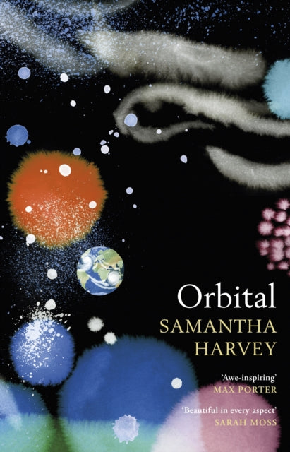 Orbital : `Awe-inspiring' Max Porter-9781787334342