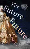 The Future Future : `Unlike anything else' Salman Rushdie-9781787334403