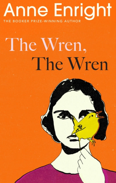 The Wren, The Wren : From the Booker Prize-winning author-9781787334601