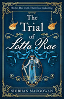 The Trial of Lotta Rae : The unputdownable historical novel-9781787397316