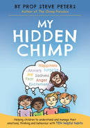 My Hidden Chimp : From the best-selling author of The Chimp Paradox-9781787413719